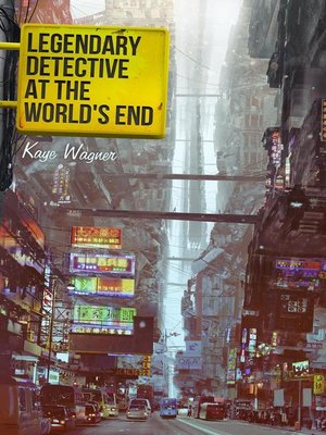 cover image of Legendary Detective at the World's End